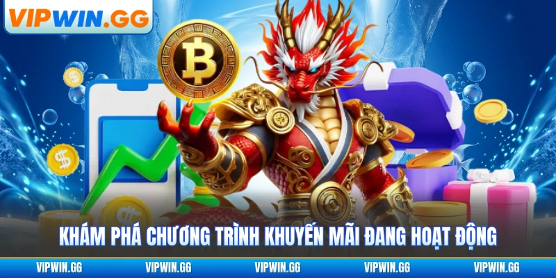 Khám phá chương trình khuyến mãi đang hoạt động