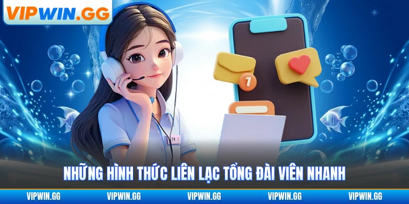 Những hình thức liên lạc tổng đài viên nhanh