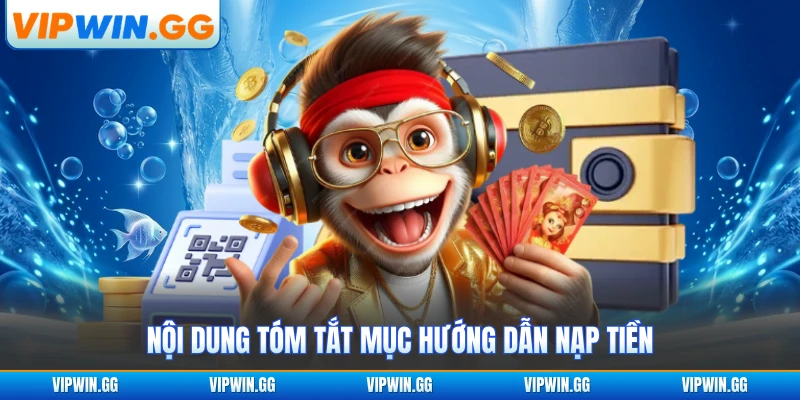 Nội dung tóm tắt mục hướng dẫn nạp tiền