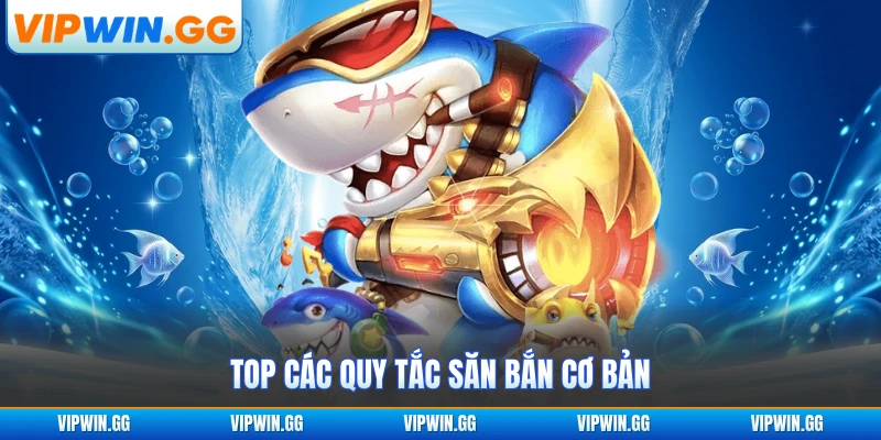 Top các quy tắc săn bắn cơ bản