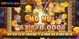RTP Slot Là Gì? Cách Đọc Tỷ Lệ Hoàn Trả Và Hiểu Chỉ Số